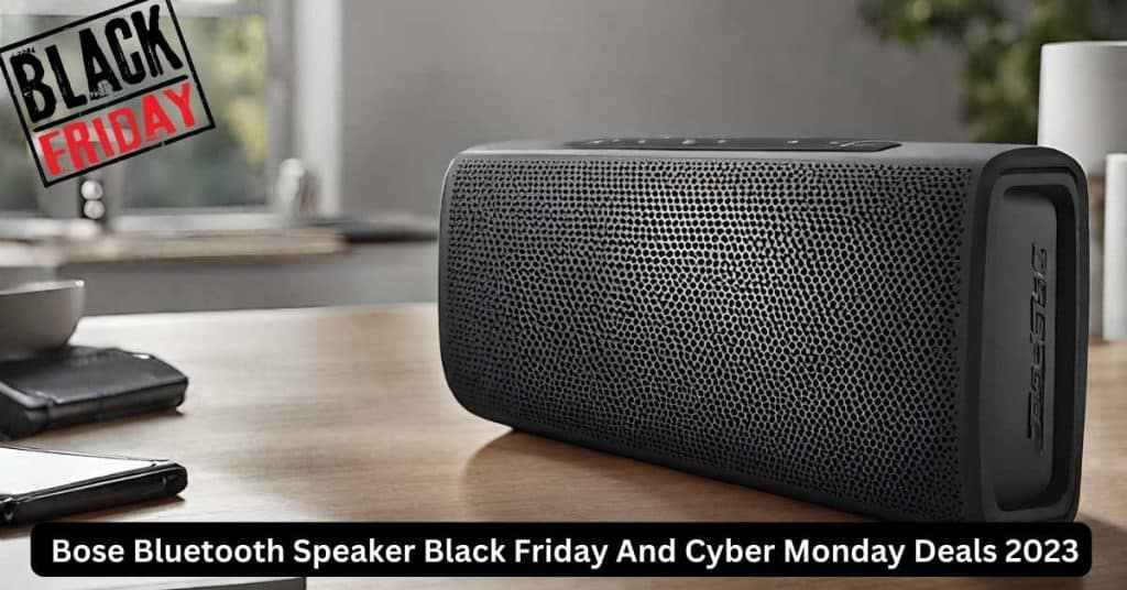 Bose Bluetooth Speaker Black Friday