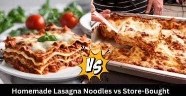 Homemade Lasagna Noodles vs Store-Bought